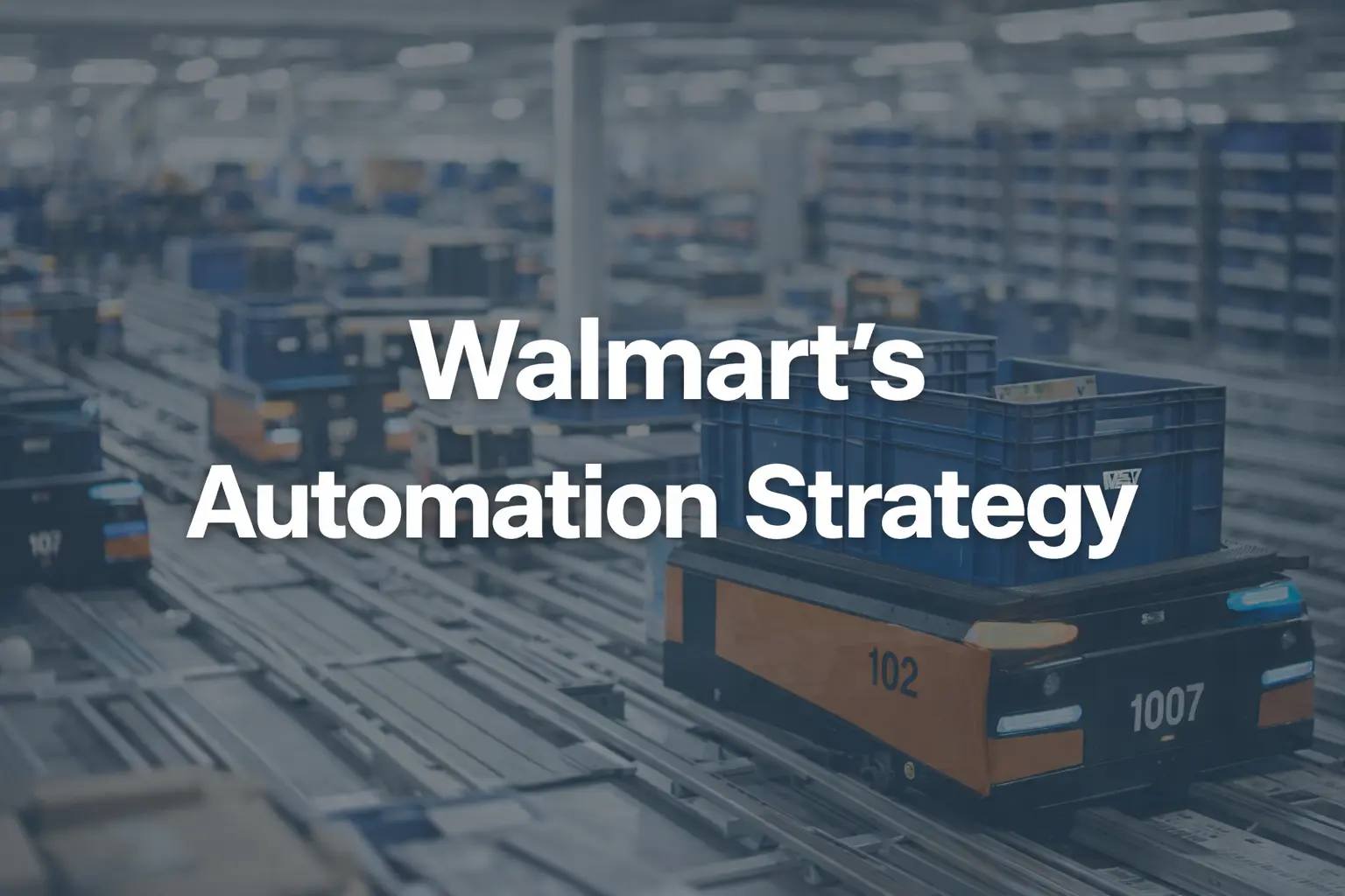 Walmart’s Automation Strategy